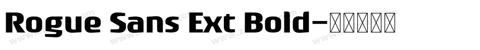 Rogue Sans Ext Bold字体转换